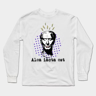 The die is cast Long Sleeve T-Shirt